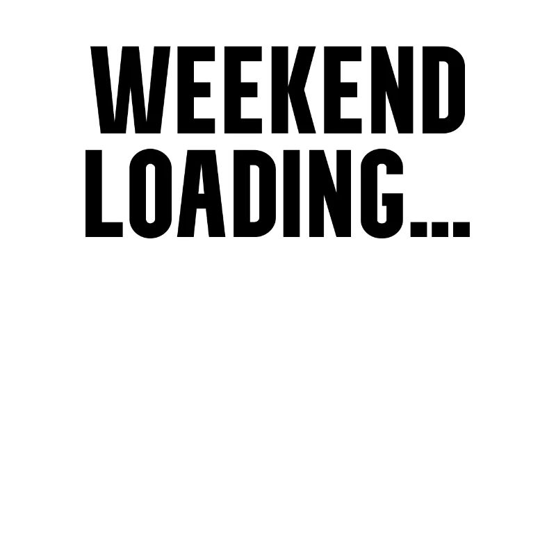 Weekend loading