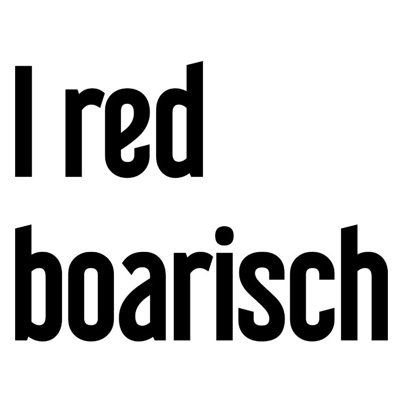 I red boarisch