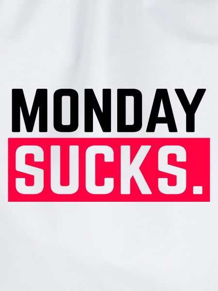 Monday sucks. Assembly stinks
