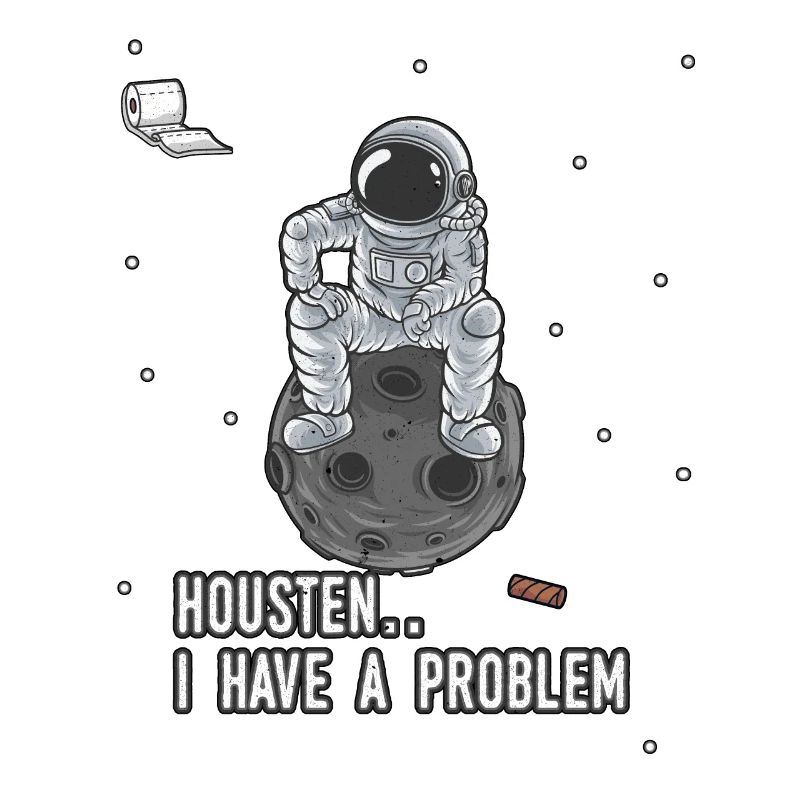 Housten we have a Problem Astronaut Raumfahrer