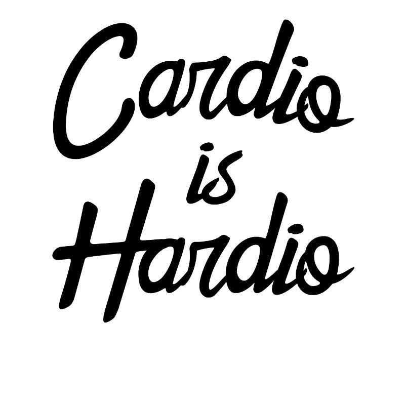 Cardio Is Hardio