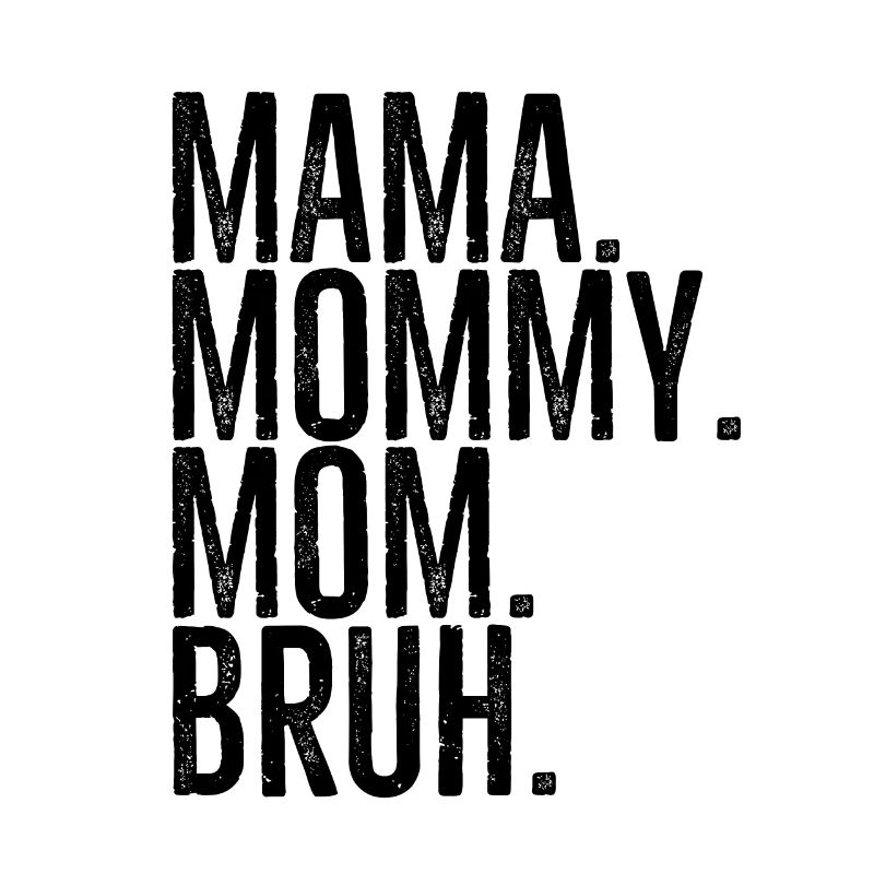 Maman Maman Maman Bruh
