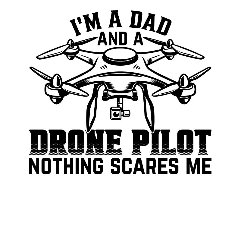 I'm A Dad And A Drone Pilot Nothing Scares Me - Dr