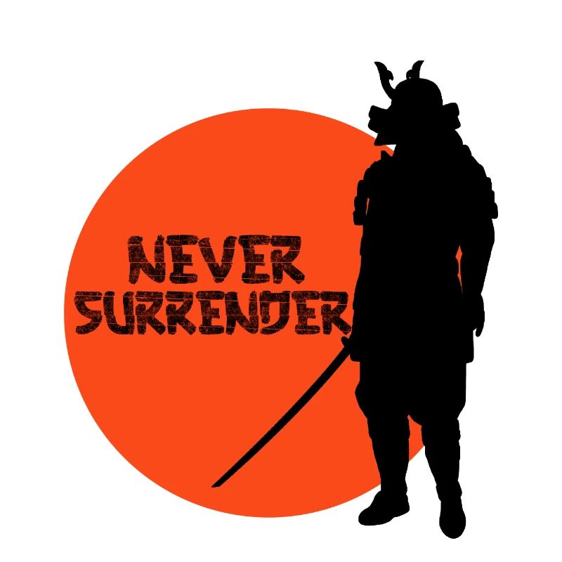 NEVER GIVE UP SAMURAI