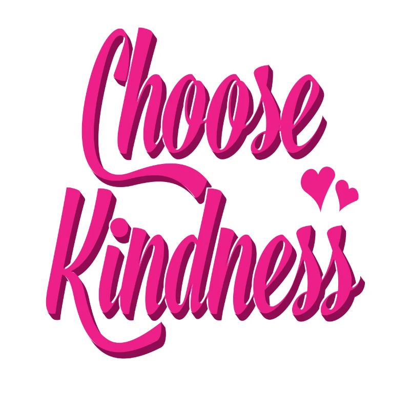 Choose kindness