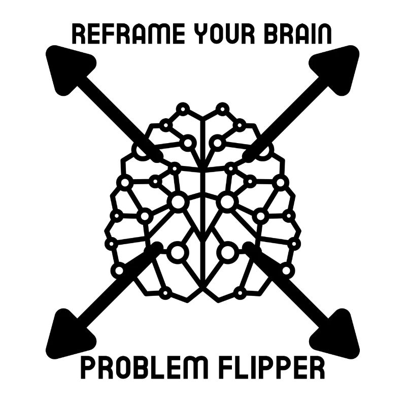 Reframe Your Brain Problem Flipper