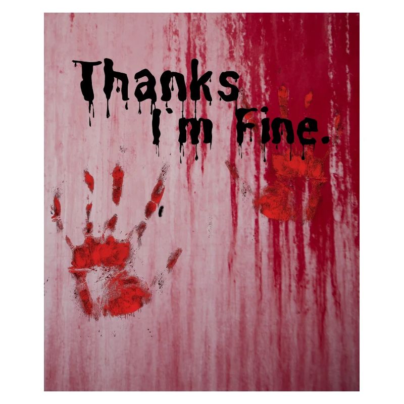Thanks I ́m Fine Problem Solved Halloween Bloody Ho