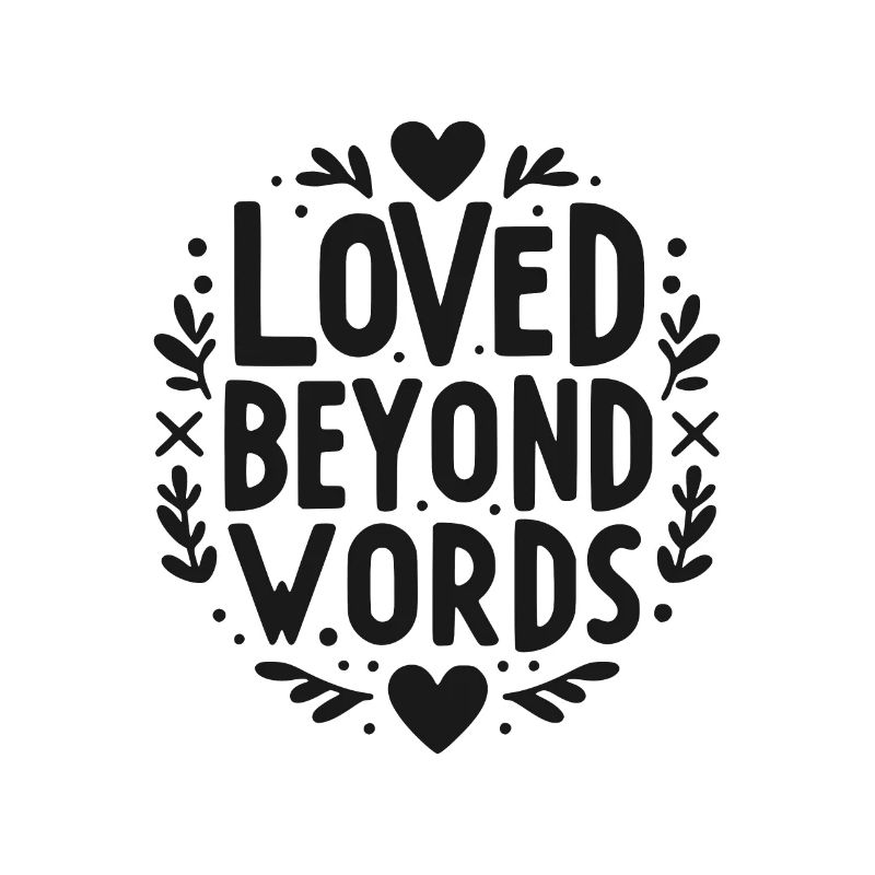Loved Beyond Words