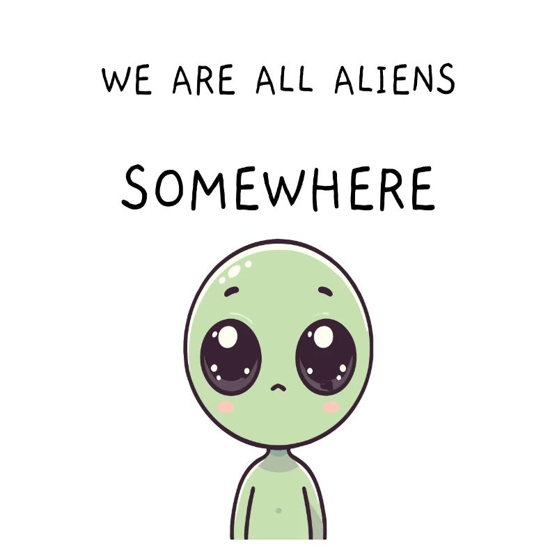 Alien (mit Spruch)