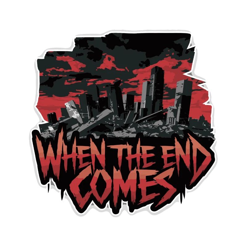WHEN THE END COMES