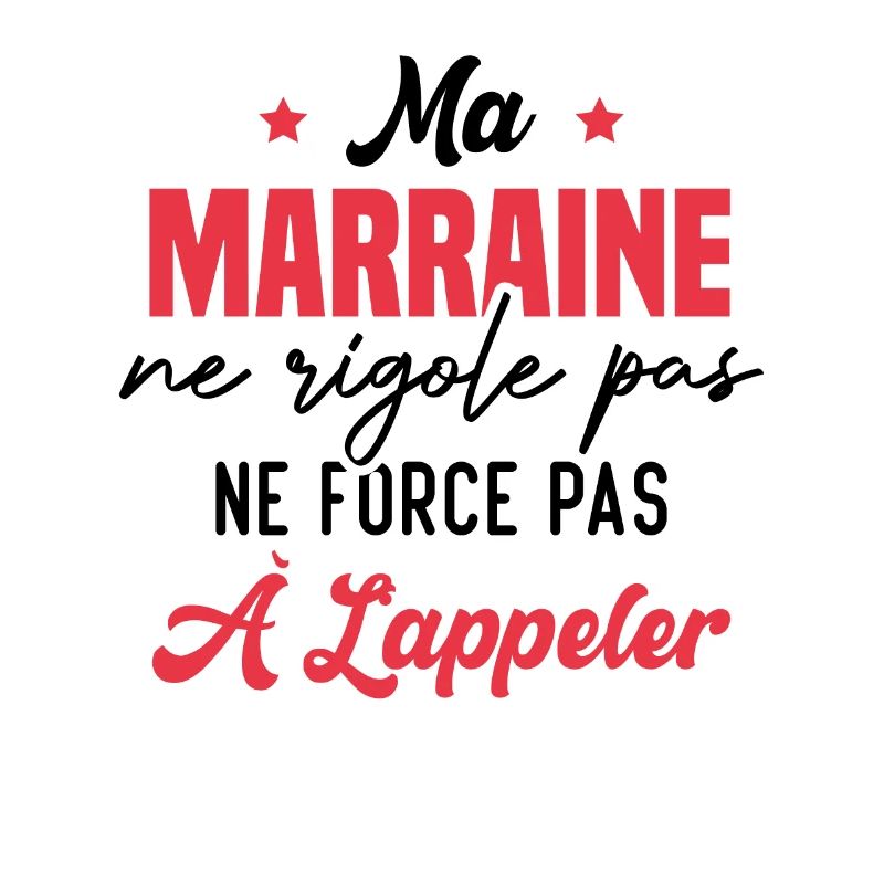 Ma marraine ne rigole pas ne force pas à l'appeler