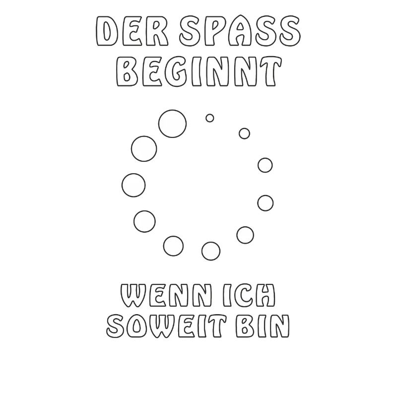 WARTEN DER SPASS BEGINNT
