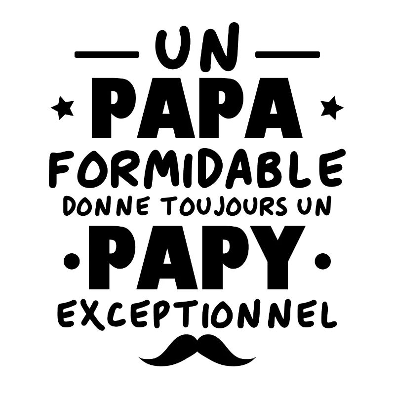 Papa Formidable, Papy Exceptionnel