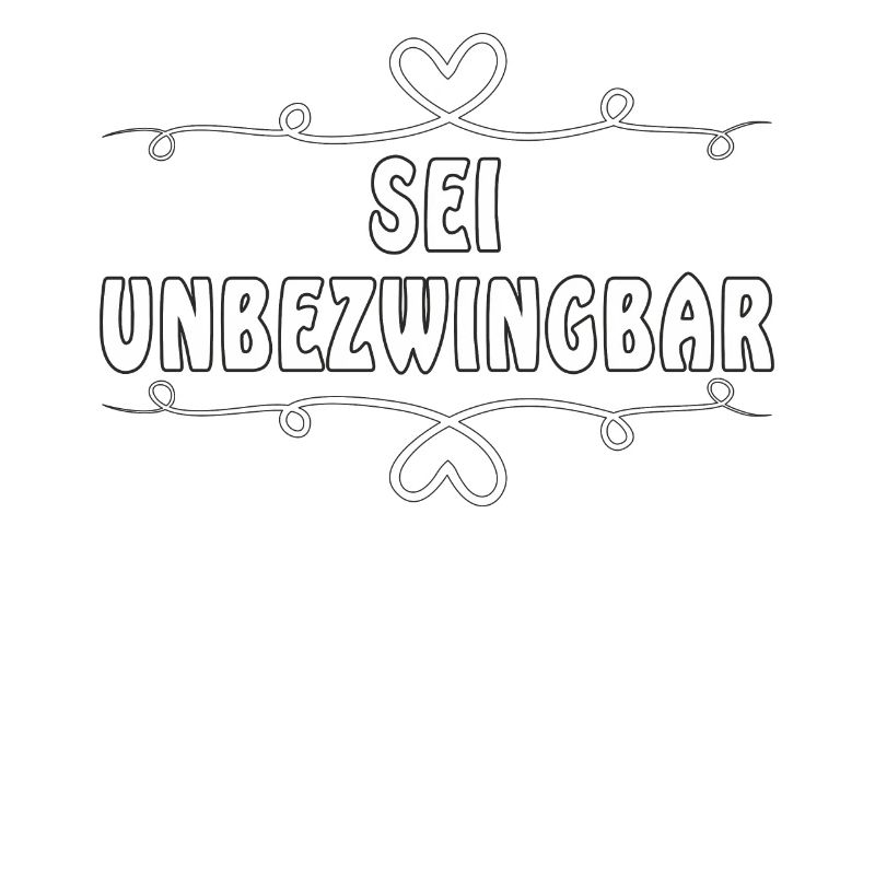 SEI UNBEZWINGBAR