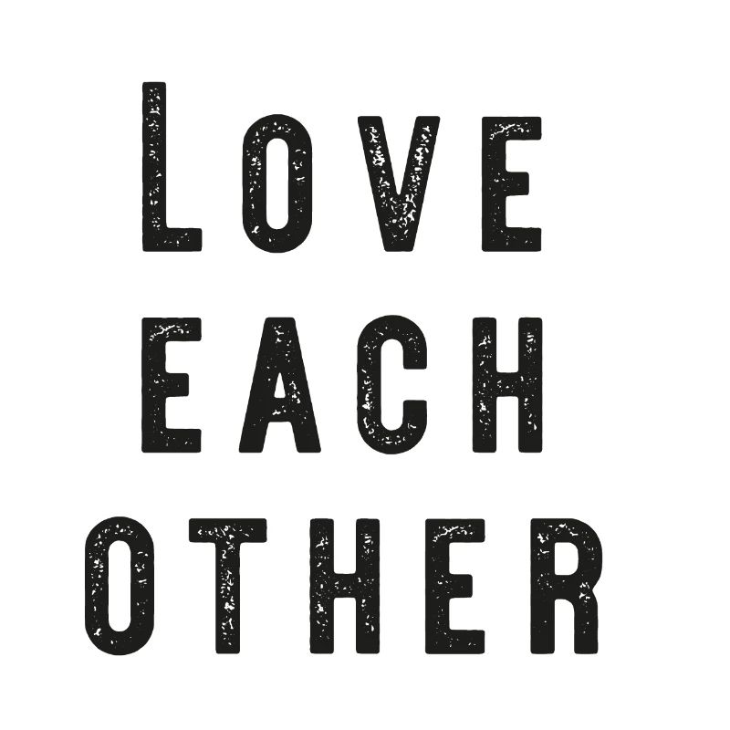 Love each other