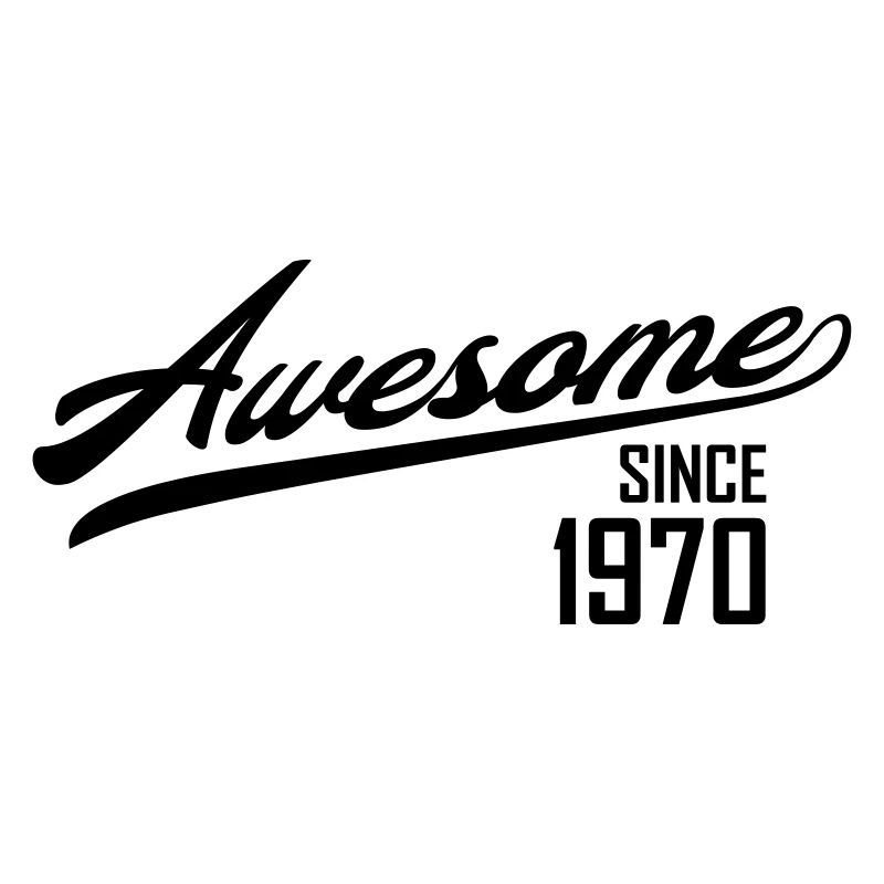 Awesome Since 1970