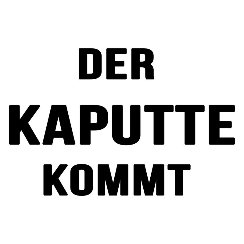 Der Kaputte kommt