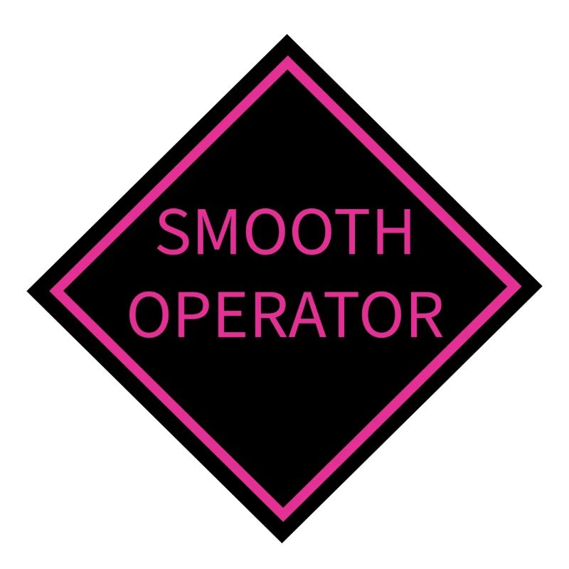 Smooth Operator Warning Sign