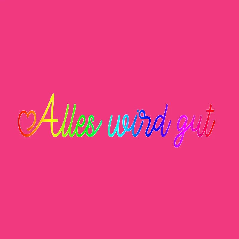 Alles wird gut