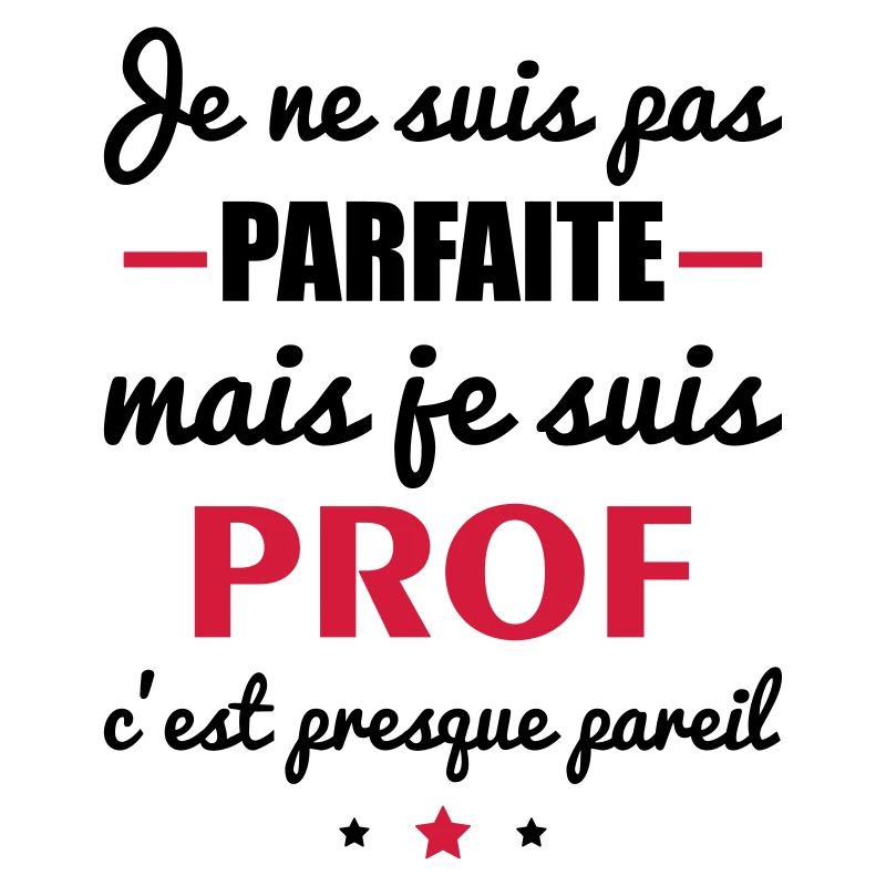 pas parfaite prof,cadeau professeure