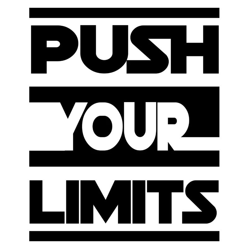 PUSH YOUR LIMITS