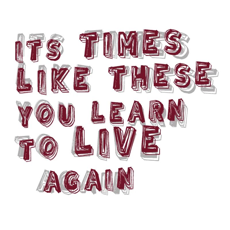 times like these