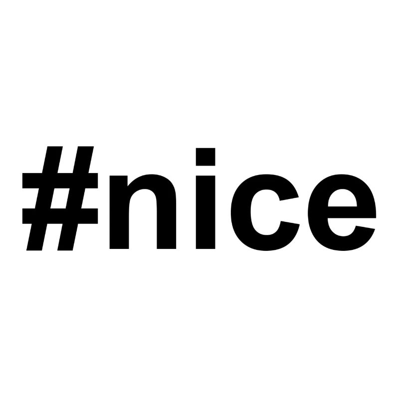 #nice