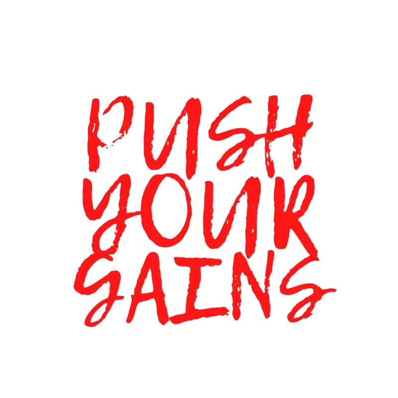 Push your Gains