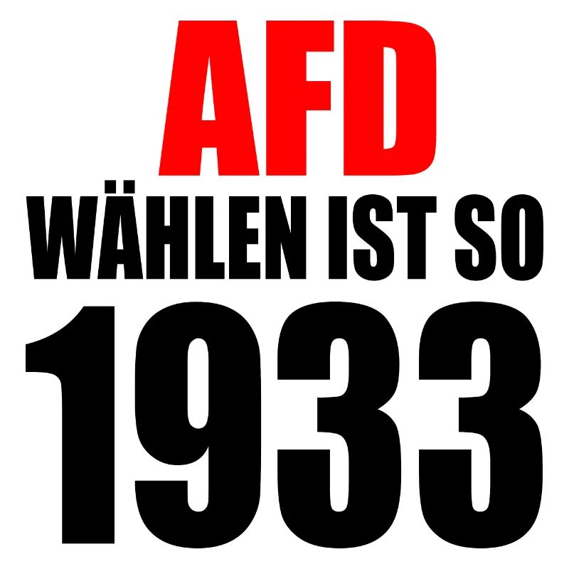 afd wählen ist so 1933