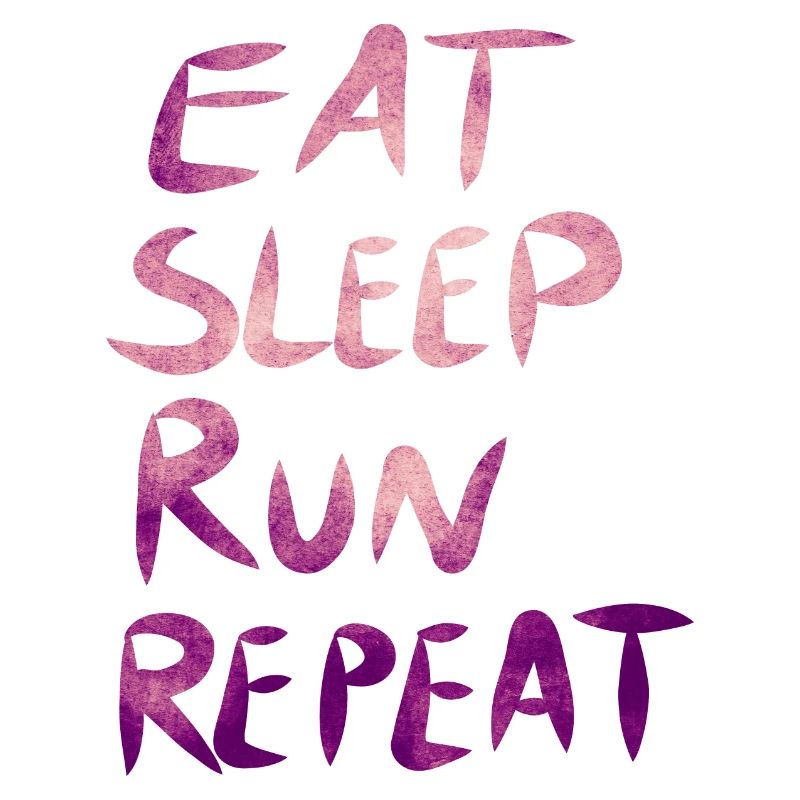 Eat Sleep RUN Repeat