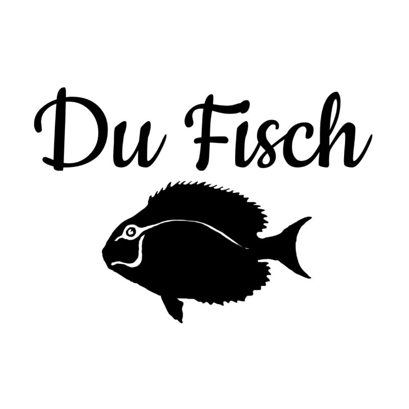 Funny saying, you fish!