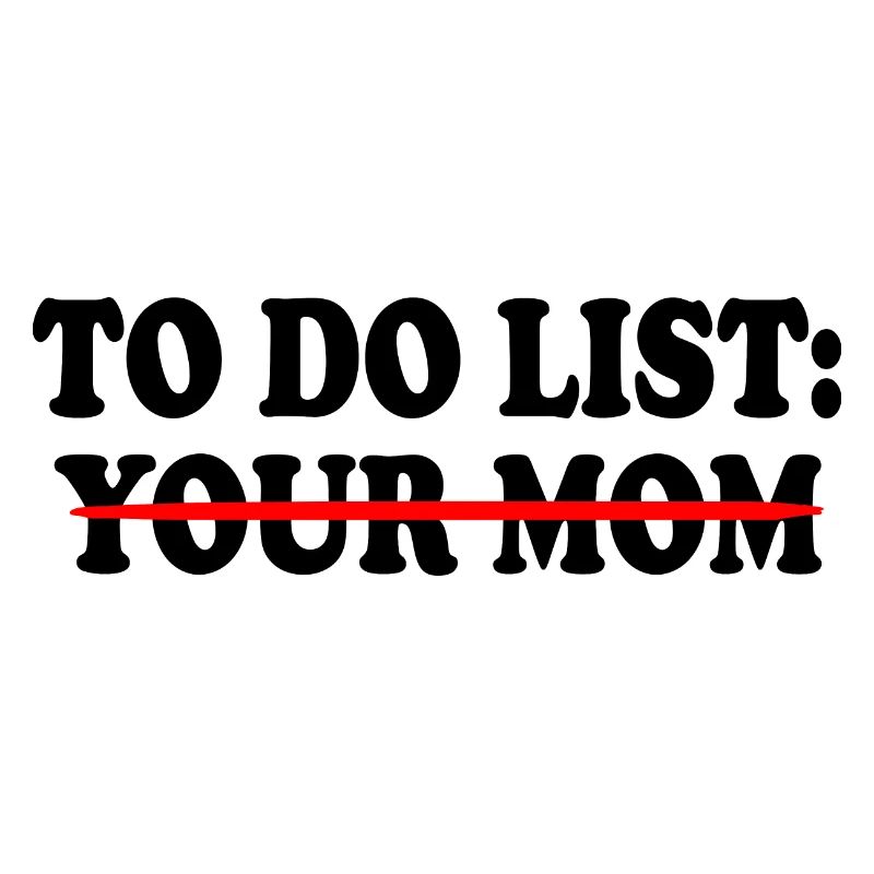 To do list your mom