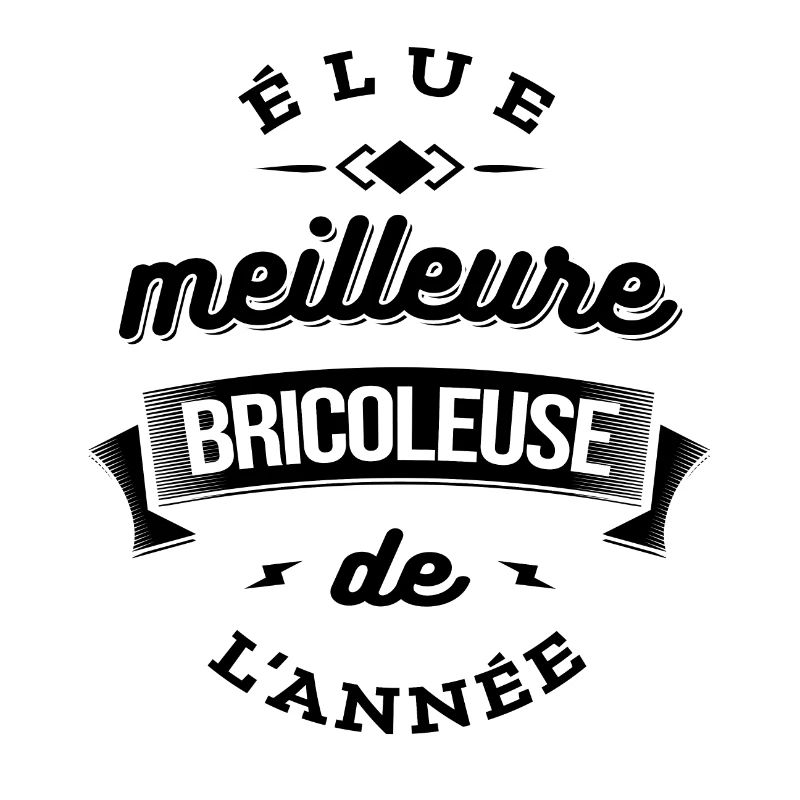 ELUE MEILLEURE BRICOLEUSE DE L'ANNEE