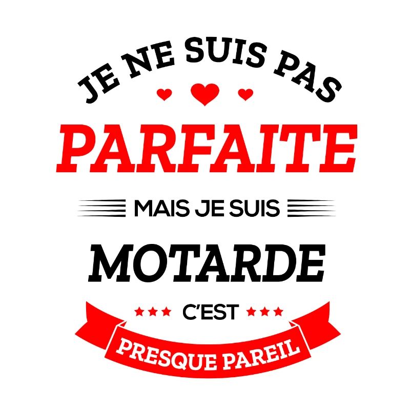 MOTARDE PARFAITE