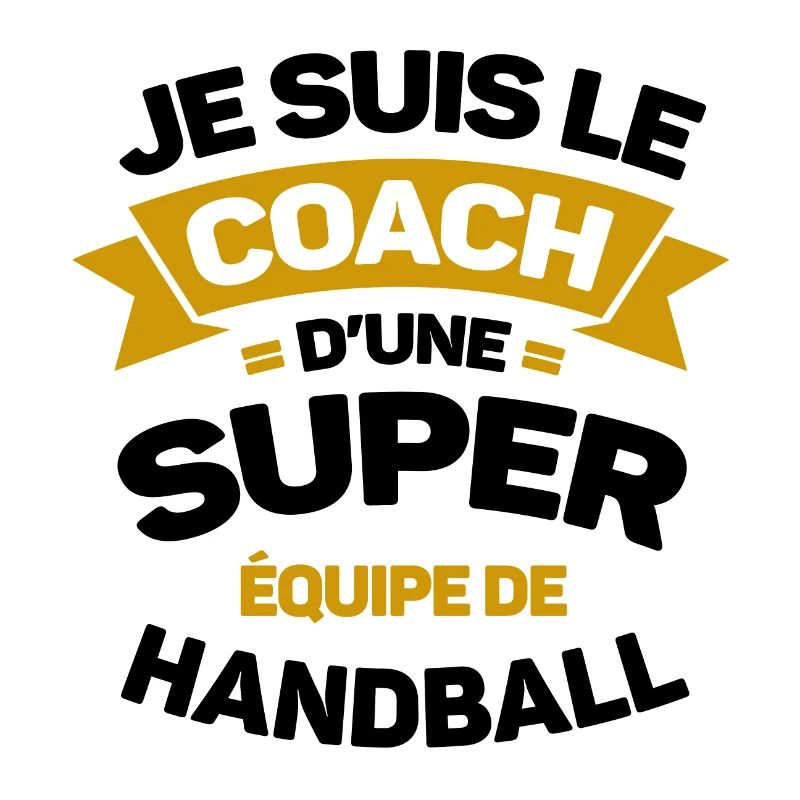 COACH D'UNE SUPER ÉQUIPE DE HANDBALL