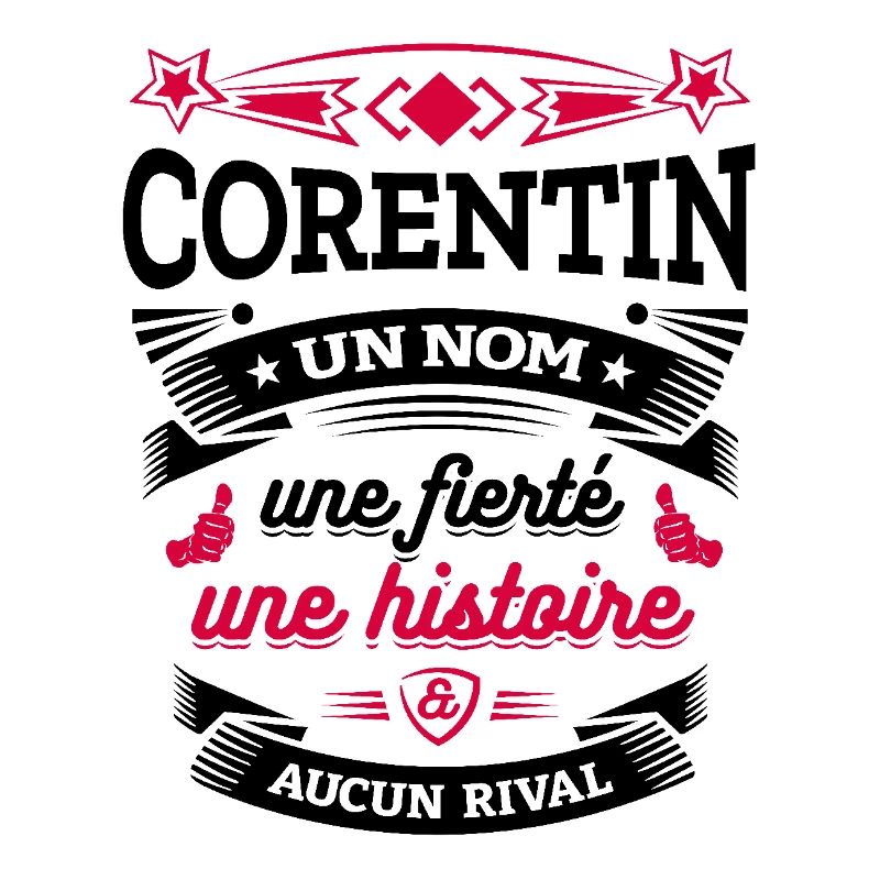 CORENTIN UN NOM UNE FIERTÉ AUCUN RIVAL