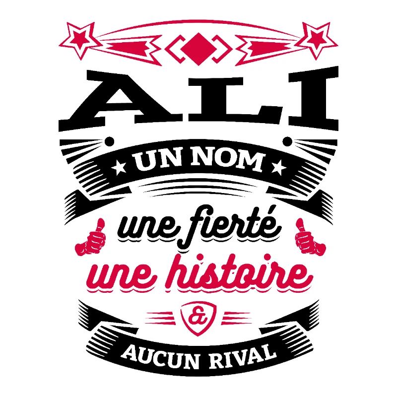 ALI UN NOM UNE FIERTÉ AUCUN RIVAL