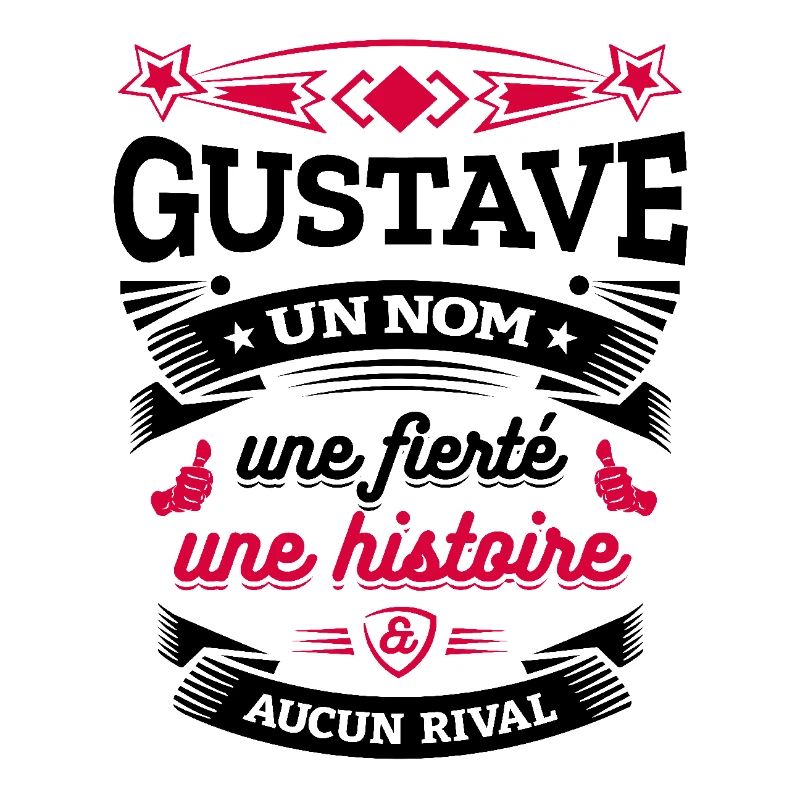 GUSTAVE UN NOM UNE FIERTÉ AUCUN RIVAL