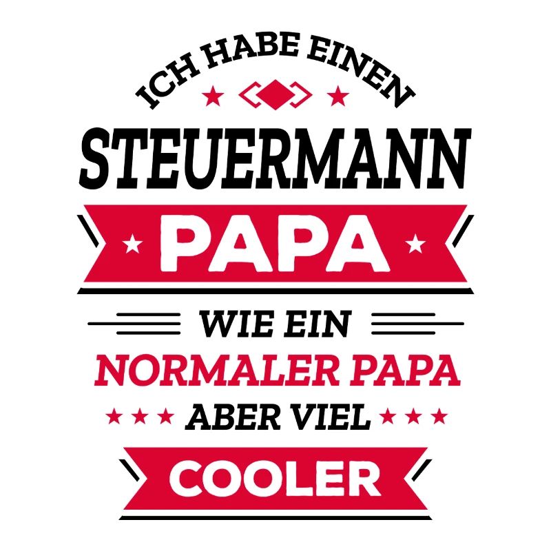 STEUERMANN PAPA - COOLER ALS NORMAL, HELD, NAVI