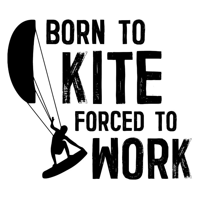 Born to kite forced to work gift kitesurfer