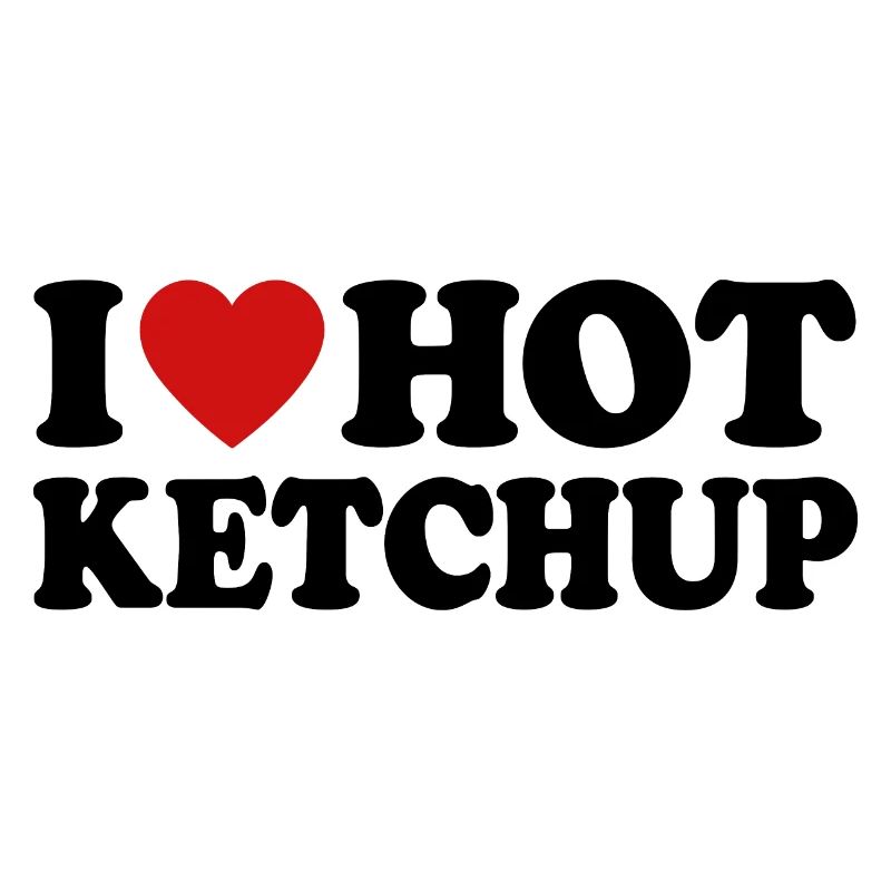J’adore le ketchup chaud