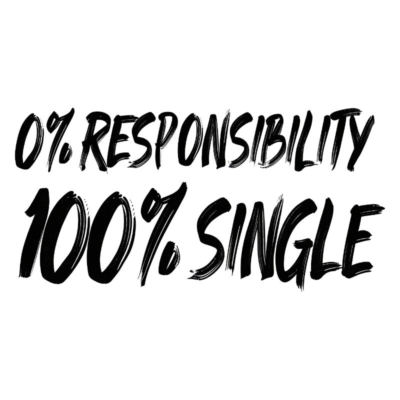 0% responsibility, 100% single