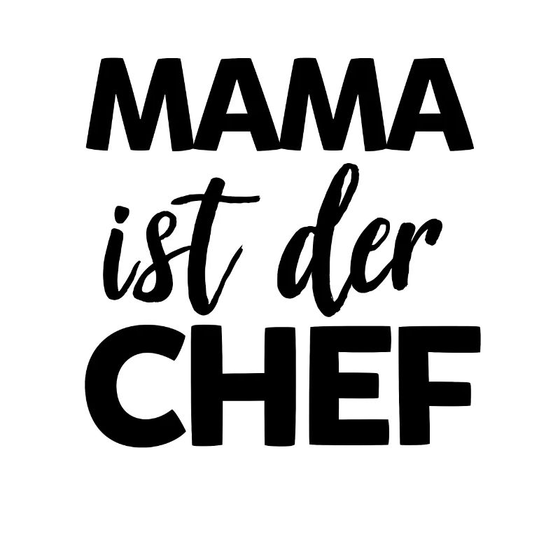 Mama ist der Chef. Geschenk