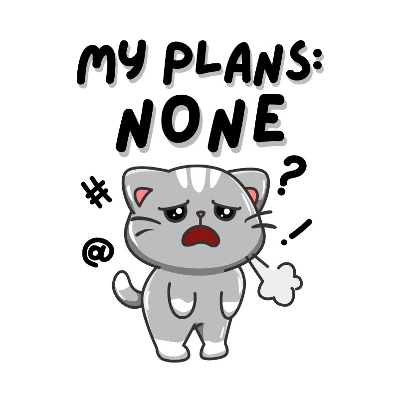 My Plans None. No Weekend Plans. White Version.