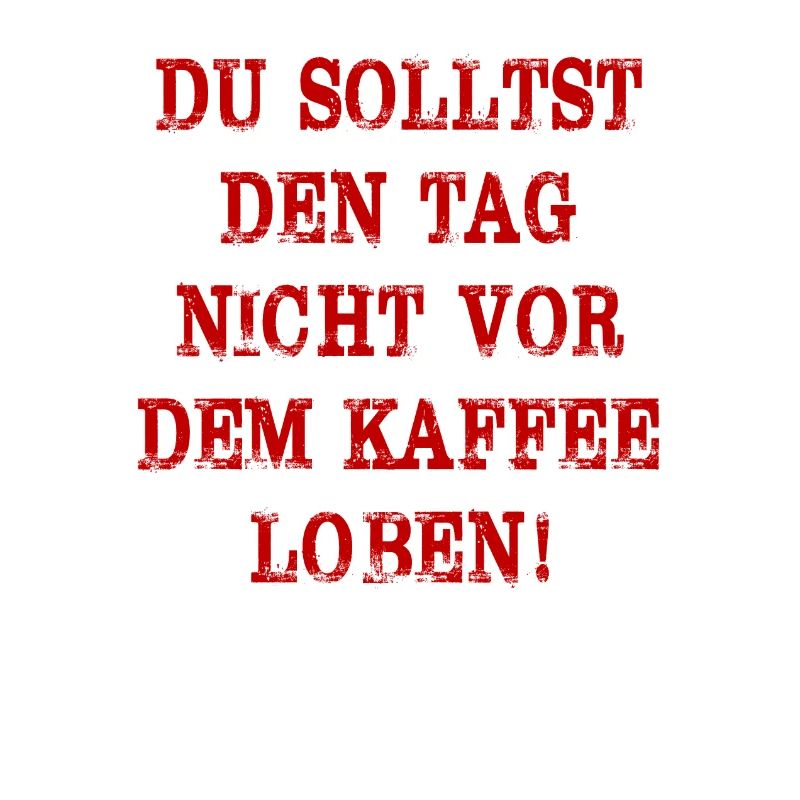 Spruch Kaffee