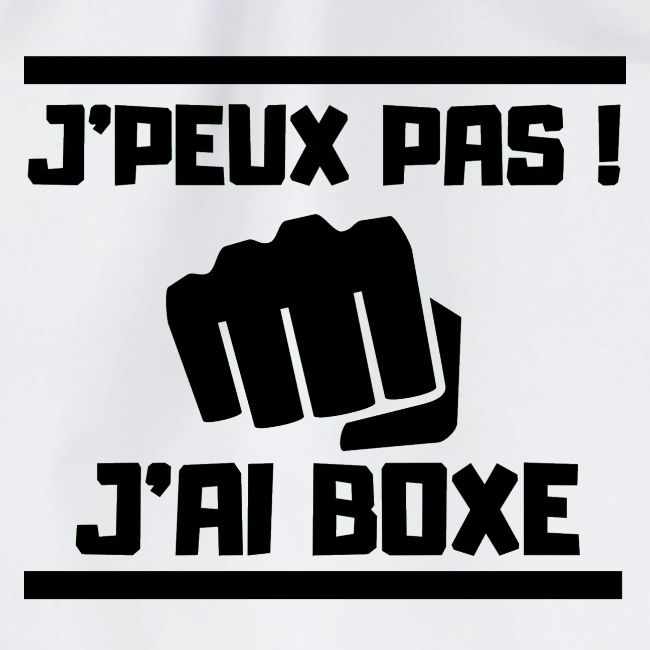 J PEUX PAS J AI BOXE