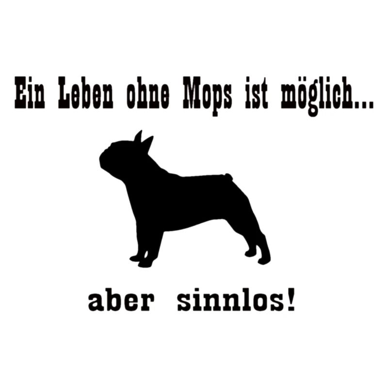 Ein Leben ohne Mops...