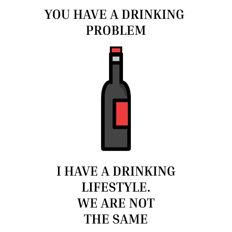 Drinking Problem Wine