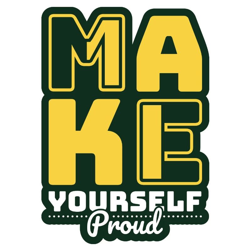 Make Yourself Proud