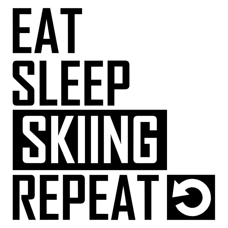 Eat sleep skiing repeat Skifahrer